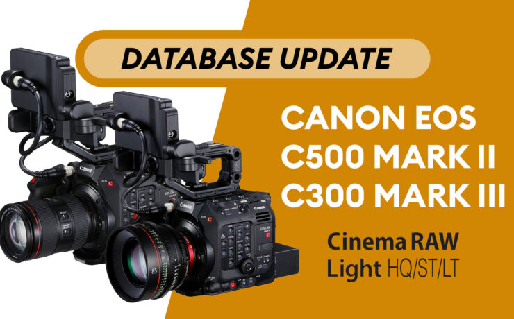 Canon EOS C300 Mark III & C500 Mark II – Camera Database Update