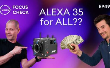 ARRI for All? | Z CAM E2 Mark II | EVF or Monitor? - CineD Focus Check Ep49